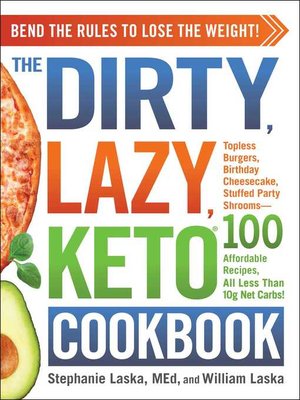 cover image of The DIRTY, LAZY, KETO Cookbook